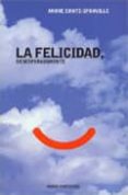 la felicidad, desesperadamente-andre comte-sponville-9788449310355 la felicidad, desesperadamente-andre comte-sponville-9788449310355