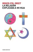 la religion explicada a mi hija-roger-pol droit-9788449320255 la religion explicada a mi hija-roger-pol droit-9788449320255