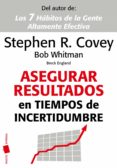 asegurar resultados en tiempos de incertidumbre (ebook)-stephen r. covey-bob whitman-9788449326455 asegurar resultados en tiempos de incertidumbre (ebook)-stephen r. covey-bob whitman-9788449326455