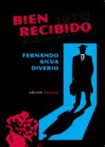 bien recibido-fernando silva diveiro-9788461358755 bien recibido-fernando silva diveiro-9788461358755