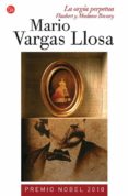 la orgia perpetua: flaubert y madame bovary-mario vargas llosa-9788466324755 la orgia perpetua: flaubert y madame bovary-mario vargas llosa-9788466324755