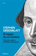 el espejo de un hombre: vida, obra y epoca de william shakespeare-stephen greenblatt-9788466329255 el espejo de un hombre: vida, obra y epoca de william shakespeare-stephen greenblatt-9788466329255