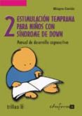 estimulacion temprana para niños con sindrome de down: manual de desarrollo cognoscitivo (vol. ii)-milagros damian-9788466541855 estimulacion temprana para niños con sindrome de down: manual de desarrollo cognoscitivo (vol. ii)-milagros damian-9788466541855