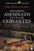 misterioso asesinato en casa de cervantes-juan eslava galan-9788467047455 misterioso asesinato en casa de cervantes-juan eslava galan-9788467047455