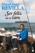 ser feliz no es caro-miguel angel revilla-9788467051155 ser feliz no es caro-miguel angel revilla-9788467051155