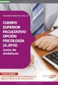 cuerpo superior facultativo de la junta de andalucia, opcion psic ologia (a.2016). temario especifico vol. iv (3ª ed.)-9788468122755 cuerpo superior facultativo de la junta de andalucia, opcion psic ologia (a.2016). temario especifico vol. iv (3ª ed.)-9788468122755