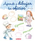 aprende a dibujar los oficios: ejercicios paso a paso-rosa m. curto-9788468307855 aprende a dibujar los oficios: ejercicios paso a paso-rosa m. curto-9788468307855