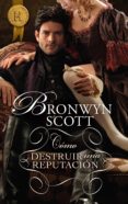 cómo destruir una reputación (ebook)-bronwyn scott-9788468734255 cómo destruir una reputación (ebook)-bronwyn scott-9788468734255