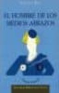 el hombre de los medios abrazos-samuel ros-9788470303555 el hombre de los medios abrazos-samuel ros-9788470303555