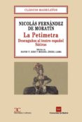 la petimetra; desengaños al teatro español; satiras-nicolas fernandez de moratin-9788470397455 la petimetra; desengaños al teatro español; satiras-nicolas fernandez de moratin-9788470397455