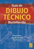 guia de dibujo tecnico: bachillerato-alvaro rendon-9788473601955 guia de dibujo tecnico: bachillerato-alvaro rendon-9788473601955