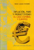 inflación, paro y productividad: el caso español y europeo-daniel lacalle fernandez-9788473928755 inflación, paro y productividad: el caso español y europeo-daniel lacalle fernandez-9788473928755