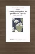 la antropologia de los pueblos de españa: historia, cultura y lug ar-susana narotzky-9788474265255 la antropologia de los pueblos de españa: historia, cultura y lug ar-susana narotzky-9788474265255