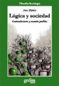 logica y sociedad-jon elster-9788474324655 logica y sociedad-jon elster-9788474324655