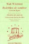 redobles de tambor = drum taps; diarios de guerra = memoranda dur ing the war (ed. bilingüe español-ingles)-walt whitman-9788475178455 redobles de tambor = drum taps; diarios de guerra = memoranda dur ing the war (ed. bilingüe español-ingles)-walt whitman-9788475178455