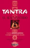 tantra: el sexo sentido (incluye dvd + juego tantrico + manual de instrucciones) (2ª ed.)-guillermo ferrara-9788475563855 tantra: el sexo sentido (incluye dvd + juego tantrico + manual de instrucciones) (2ª ed.)-guillermo ferrara-9788475563855