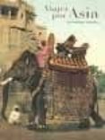viajes por asia-catherine donzel-9788475565255 viajes por asia-catherine donzel-9788475565255