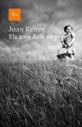 els anys de la serp-joan rende-9788475886855 els anys de la serp-joan rende-9788475886855