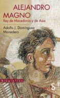 alejandro magno, rey de macedonia y de asia-9788477377955 alejandro magno, rey de macedonia y de asia-9788477377955