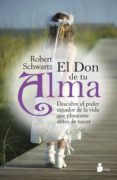 el don de tu alma (ebook)-robert schwartz-2910017510271 el don de tu alma (ebook)-robert schwartz-2910017510271