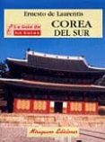 corea del sur (la guia de los guias)-ernesto de laurentis-9788478132355 corea del sur (la guia de los guias)-ernesto de laurentis-9788478132355