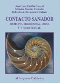 contacto sanador: medicina tradicional china y tejido fascial-jose luis padilla corral-jose luis mariño costales-roberto a. hernandez salinas-9788478134755 contacto sanador: medicina tradicional china y tejido fascial-jose luis padilla corral-jose luis mariño costales-roberto a. hernandez salinas-9788478134755