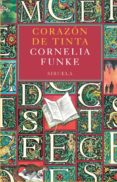 corazon de tinta (6ª ed.)-cornelia funke-9788478442355 corazon de tinta (6ª ed.)-cornelia funke-9788478442355