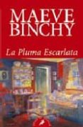 la pluma escarlata-maeve binchy-9788478889655 la pluma escarlata-maeve binchy-9788478889655