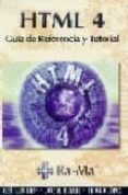 html 4: guia de referencia y tutorial-jose antonio moreno-jose luis raya-9788478973255 html 4: guia de referencia y tutorial-jose antonio moreno-jose luis raya-9788478973255