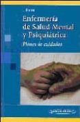 enfermeria de salud mental y psiquiatrica: planes de cuidados-joana fornes vives-9788479036355 enfermeria de salud mental y psiquiatrica: planes de cuidados-joana fornes vives-9788479036355