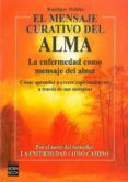 el mensaje curativo del alma: la enfermedad como mensaje del alma : como aprender a crecer espiritualmente a traves de sus sintosas-ruediger dahlke-9788479271855 el mensaje curativo del alma: la enfermedad como mensaje del alma : como aprender a crecer espiritualmente a traves de sus sintosas-ruediger dahlke-9788479271855