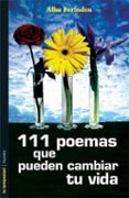 111 poemas que pueden cambiar tu vida-alba ferinden-9788479489755 111 poemas que pueden cambiar tu vida-alba ferinden-9788479489755