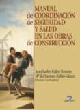 manual de coordinacion de seguridad y salud en las obras de const ruccion-juan carlos rubio moreno-maria del carmen rubio gamez-9788479786755 manual de coordinacion de seguridad y salud en las obras de const ruccion-juan carlos rubio moreno-maria del carmen rubio gamez-9788479786755