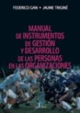 manual de instrumentos de gestion y desarrollo de las personas en las organizaciones-federico gan bustos-jaume trigine i prats-9788479787455 manual de instrumentos de gestion y desarrollo de las personas en las organizaciones-federico gan bustos-jaume trigine i prats-9788479787455