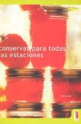 conservas para todas las estaciones-anne gardon-9788480196055 conservas para todas las estaciones-anne gardon-9788480196055