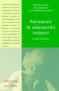 pensando la educacion infantil: la sala de bebes-adelina de leon-ana malajovich-lucia moreau de linares-9788480634755 pensando la educacion infantil: la sala de bebes-adelina de leon-ana malajovich-lucia moreau de linares-9788480634755