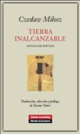 tierra inalcanzable: antologia poetica-czeslaw milosz-9788481099355 tierra inalcanzable: antologia poetica-czeslaw milosz-9788481099355