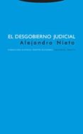 el desgobierno judicial (2ª ed.)-alejandro nieto garcia-alejandro nieto-9788481647655 el desgobierno judicial (2ª ed.)-alejandro nieto garcia-alejandro nieto-9788481647655