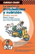 lo esencial en metabolismo y nutricion (2ª ed.) (cursos crash)-sarah benyon-jason oâžneale roach-9788481747355 lo esencial en metabolismo y nutricion (2ª ed.) (cursos crash)-sarah benyon-jason oâžneale roach-9788481747355