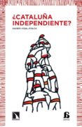 ¿cataluña independiente?-xavier vidal-folch-9788483198155 ¿cataluña independiente?-xavier vidal-folch-9788483198155