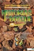 historias del bosque y guia del naturalista de forestas-jose manuel gonzalez-9788483210055 historias del bosque y guia del naturalista de forestas-jose manuel gonzalez-9788483210055