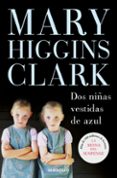 dos niñas vestidas de azul-mary higgins clark-9788483465455 dos niñas vestidas de azul-mary higgins clark-9788483465455