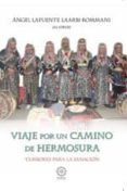 viaje por un camino de hermosura: tambores para la sanacion-angel lafuente laarbi-rommani-9788483521755 viaje por un camino de hermosura: tambores para la sanacion-angel lafuente laarbi-rommani-9788483521755