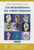 los microsistemas del cuerpo humano: medicina bioenergetica y nat ural-guillermo jesus vazquez lopes-9788483523155 los microsistemas del cuerpo humano: medicina bioenergetica y nat ural-guillermo jesus vazquez lopes-9788483523155