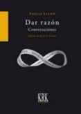 dar razon: conservaciones-emilio lledo-9788483675755 dar razon: conservaciones-emilio lledo-9788483675755