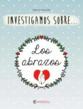 investigamos sobre los abrazos-noemi fernandez selva-9788484128755 investigamos sobre los abrazos-noemi fernandez selva-9788484128755