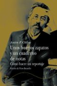 unos buenos zapatos y un cuaderno de notas: como hacer un reporta je-anton pavlovich chejov-9788484282655 unos buenos zapatos y un cuaderno de notas: como hacer un reporta je-anton pavlovich chejov-9788484282655
