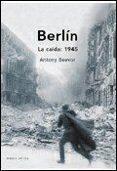 berlin, la caida: 1945-antony beevor-9788484323655 berlin, la caida: 1945-antony beevor-9788484323655