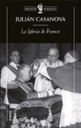 la iglesia de franco-julian casanova-julia casanova-9788484326755 la iglesia de franco-julian casanova-julia casanova-9788484326755