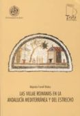 las villae romanas en la andalucia mediterranea y del estrecho (i ncluye cd-rom)-alejandro fornell muñoz-9788484392255 las villae romanas en la andalucia mediterranea y del estrecho (i ncluye cd-rom)-alejandro fornell muñoz-9788484392255